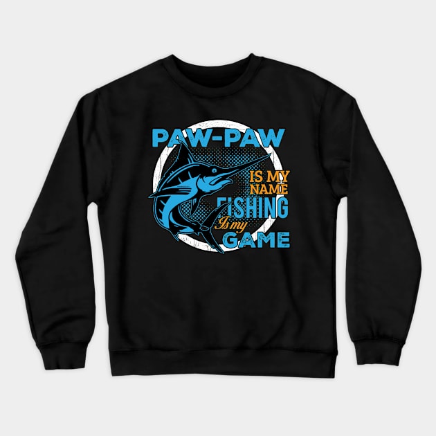 Paw Paw It My Name Fishing Crewneck Sweatshirt by UniqueWorld